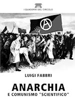 Anarchia e Comunismo "scientifico"