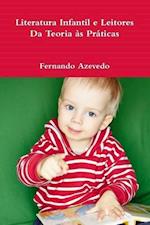 Literatura Infantil e Leitores. Da Teoria às Práticas