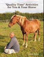 "Quality Time" Activities for You & Your Horse