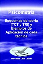 Psicometria - Esquemas de Teoria (Tct y Tri) y Ejemplos de Aplicacion de Cada Tecnica