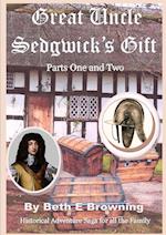 Great Uncle Sedgwick's Gift  parts 1 & 2