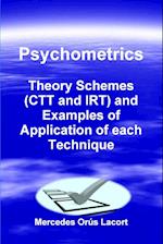 Psychometrics - Theory Schemes (CTT and IRT) and Examples of Application of each Technique