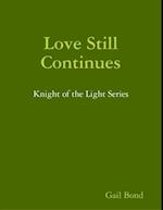 Love Still Continues: Knight of the Light Series