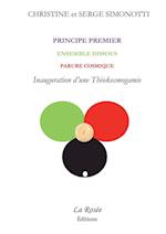 Principe Premier, Ensemble Dissous, Parure Cosmique - Inauguration d'Une Théokosmogamie