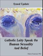 Synod Update Catholic Laity Speak On Human Sexuality and Belief