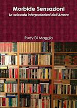 Morbide Sensazioni - Le Seicento Interpretazioni Dell'amore