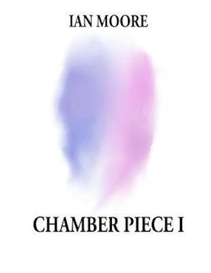 Chamber Piece 1
