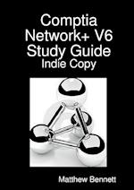 Comptia Network+ V6 Study Guide - Indie Copy
