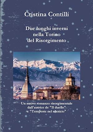 Due Lunghi Inverni Nella Torino del Risorgimento