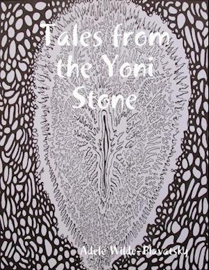 Tales from the Yoni Stone