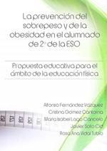 La Prevención del Sobrepeso Y de la Obesidad En El Alumnado de 2° de la Eso. Propuesta Educativa Para El Ámbito de la Educación Física.