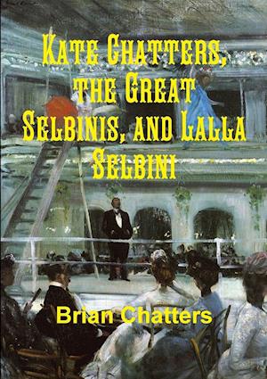 Kate Chatters, the Great Selbinis, and Lalla Selbini