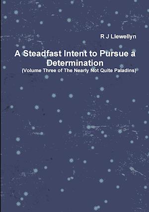 A Steadfast Intent to Pursue a Determination