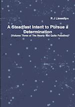 A Steadfast Intent to Pursue a Determination