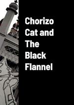 Chorizo Cat and The Black Flannel 