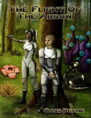 Flight of the Arrow - The Travis Fletcher Chronicles