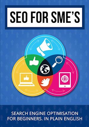 SEO for SME's - Search Engine Optimisation for beginners