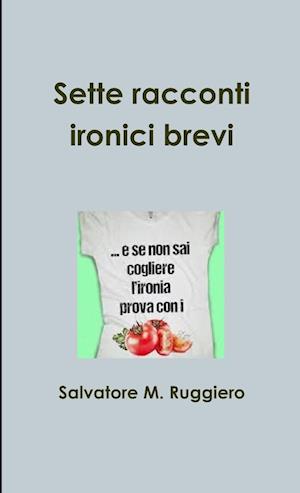 Sette racconti ironici brevi