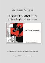 Roberto Michels E L'Ideologia del Fascismo
