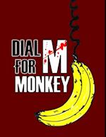 Dial M for Monkey