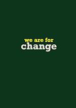 we are for change