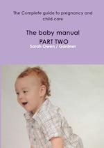 The Complete guide to pregnancy and child care - The baby manual - PART TWO