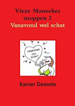 Vieze Mannekes Moppen 2 Vanavond Wel Schat.