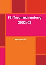 PSI Traumsammlung 2003/02