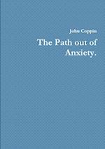 The Path out of Anxiety.