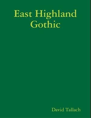 East Highland Gothic