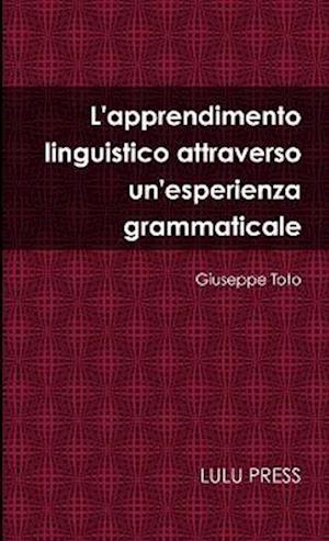 L'apprendimento linguistico attraverso un'esperienza grammaticale