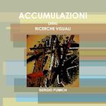 Accumulazioni (2005). Ricerche Visuali