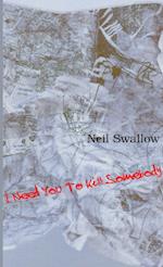I Need You To Kill Somebody [paperback] 