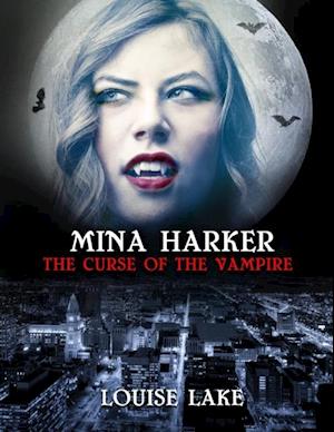 Mina Harker: The Curse of the Vampire