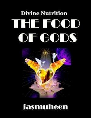 Food of Gods - Divine Nutrition