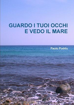 Guardo I Tuoi Occhi E Vedo Il Mare