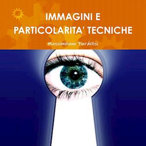 Immagini e Particolarità' tecniche