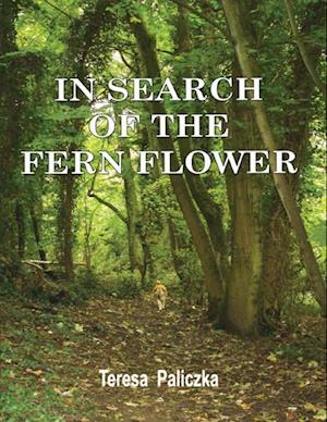 In Search of the Fern Flower