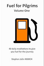 Fuel for Pilgrims (Volume One)