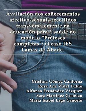 Avaliación dos coñecementos afectivo-sexuais recollidos transversalmente na educación para a saúde no módulo Próteses completas