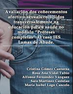 Avaliación dos coñecementos afectivo-sexuais recollidos transversalmente na educación para a saúde no módulo Próteses completas