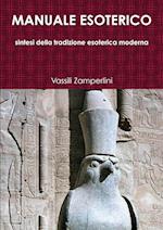 Manuale Esoterico Sintesi Della Tradizione Esoterica Moderna