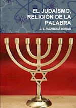 El Judaismo, Religion de La Palabra