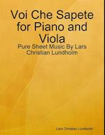 Voi Che Sapete for Piano and Viola - Pure Sheet Music By Lars Christian Lundholm