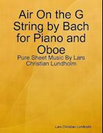 Air On the G String by Bach for Piano and Oboe - Pure Sheet Music By Lars Christian Lundholm