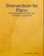 Shenandoah for Piano - Pure Sheet Music By Lars Christian Lundholm