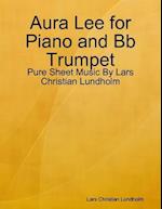 Aura Lee for Piano and Bb Trumpet - Pure Sheet Music By Lars Christian Lundholm