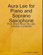 Aura Lee for Piano and Soprano Saxophone - Pure Sheet Music By Lars Christian Lundholm