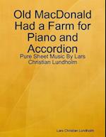 Old MacDonald Had a Farm for Piano and Accordion - Pure Sheet Music By Lars Christian Lundholm