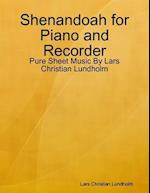 Shenandoah for Piano and Recorder - Pure Sheet Music By Lars Christian Lundholm